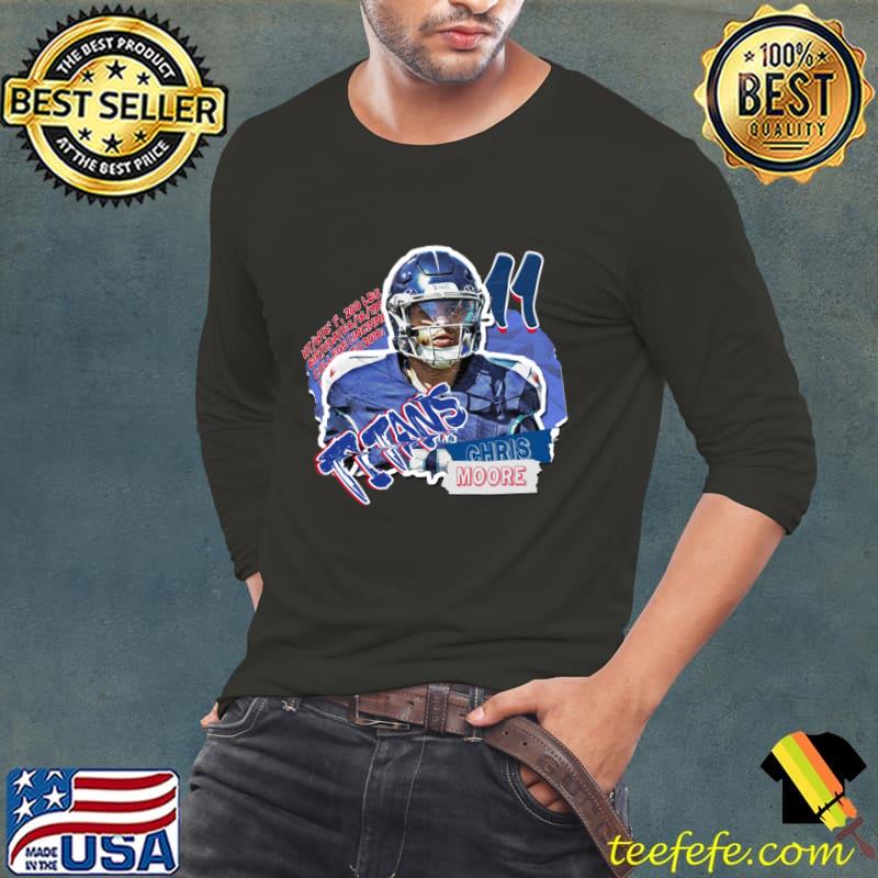 Chris Moore Superstar American football wide receiver for the Tennessee Titans T-Shirt Long Sleeve Tee Chris Moore Superstar American football wide receiver for the Tennessee Titans T-Shirt Long Sleeve Tee