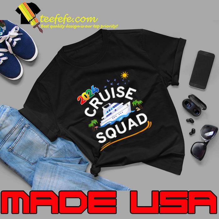 Cruise Squad 2024 Family Vacation Matching Group Ship T-Shirt Unisex Cruise Squad 2024 Family Vacation Matching Group Ship T-Shirt Unisex
