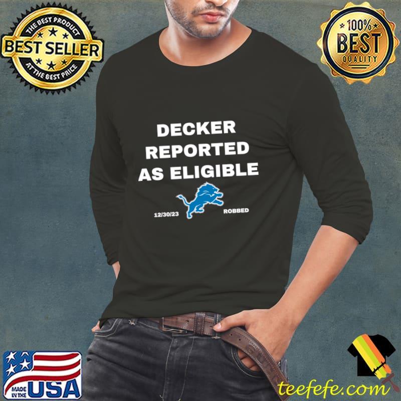 Decker Reported As Eligible Robbed Lion Troit T-Shirt Long Sleeve Tee Decker Reported As Eligible Robbed Lion Troit T-Shirt Long Sleeve Tee