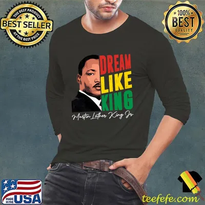Dream Like King Martin Luther King Jr Black History Month T-Shirt