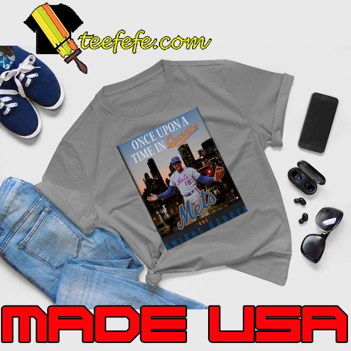 Dwight Gooden Once Upon A Time In Queens Shirt Unisex Dwight Gooden Once Upon A Time In Queens Shirt Unisex