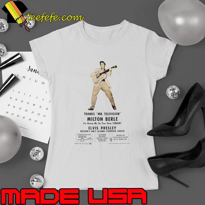 Elvis Presley milton berle mr television nation's only atomic T-Shirt Ladies tee Elvis Presley milton berle mr television nation's only atomic T-Shirt Ladies tee