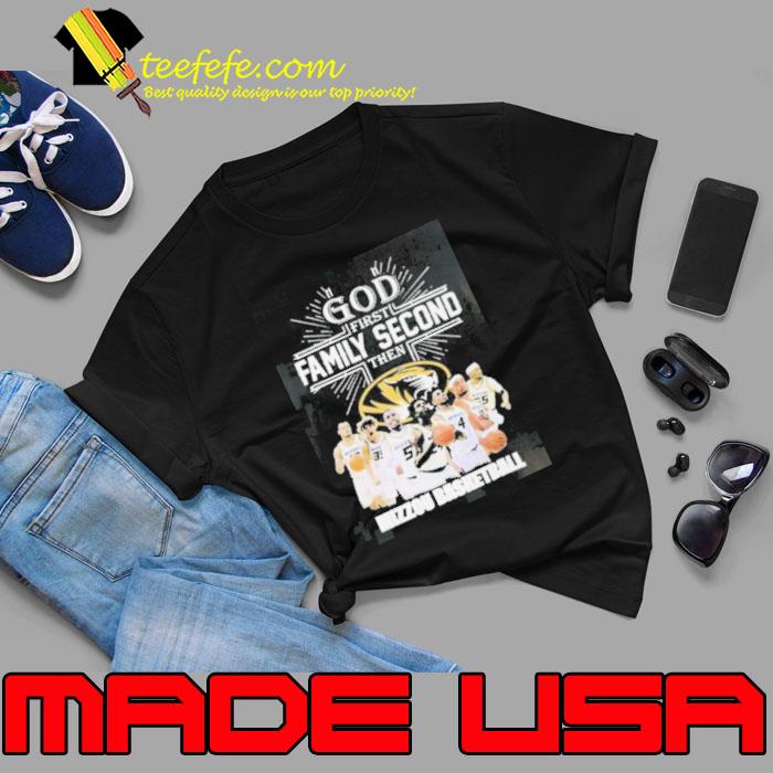 God First Family Second Then Teamsport Mizzou Basketball s Unisex God First Family Second Then Teamsport Mizzou Basketball s Unisex