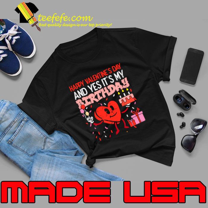 Happy Valentines Day Birthday Heart T-Shirt Unisex Happy Valentines Day Birthday Heart T-Shirt Unisex
