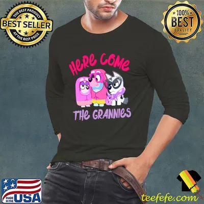 Here come the grannies bluey T-Shirt