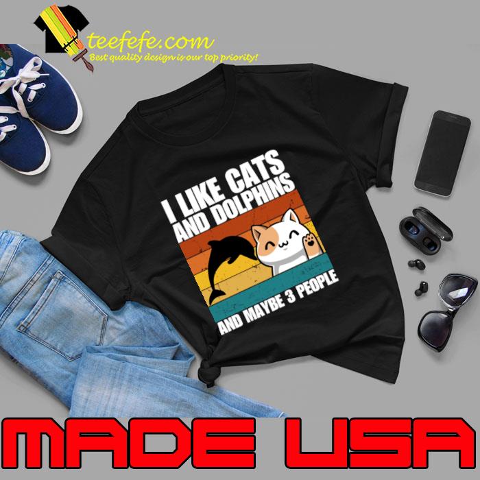 I Like Cats And DOLPHINS And Maybe 3 People Vintage T-Shirt Unisex I Like Cats And DOLPHINS And Maybe 3 People Vintage T-Shirt Unisex