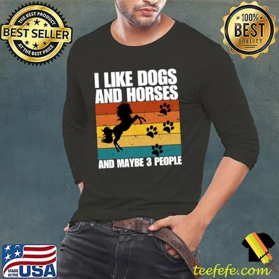 I Like Dogs And HORSES And Maybe 3 People Vintage T-Shirt
