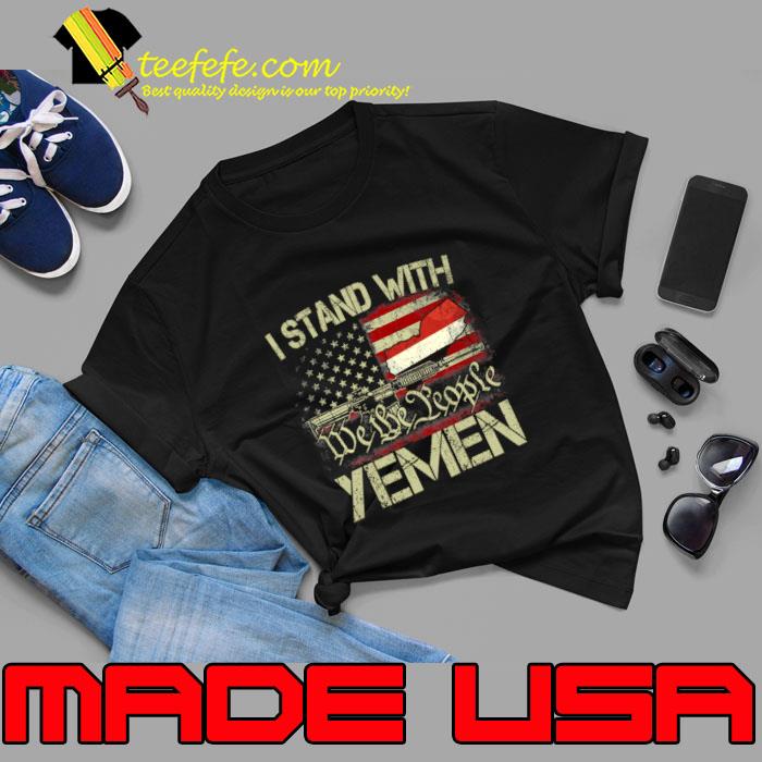 I Stand With Yemen We the People American Flag T-Shirt Unisex I Stand With Yemen We the People American Flag T-Shirt Unisex