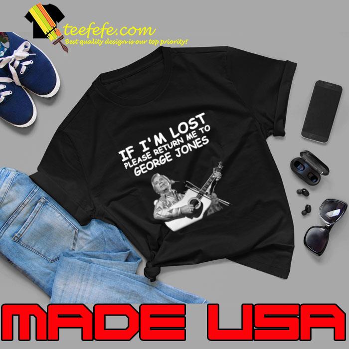 If i'm lost please return me to george jones Country Music Legend T-Shirt