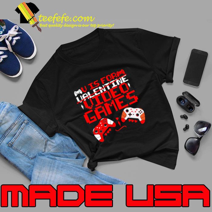 Is For Valentine Video Games valentine day T-Shirt Unisex Is For Valentine Video Games valentine day T-Shirt Unisex