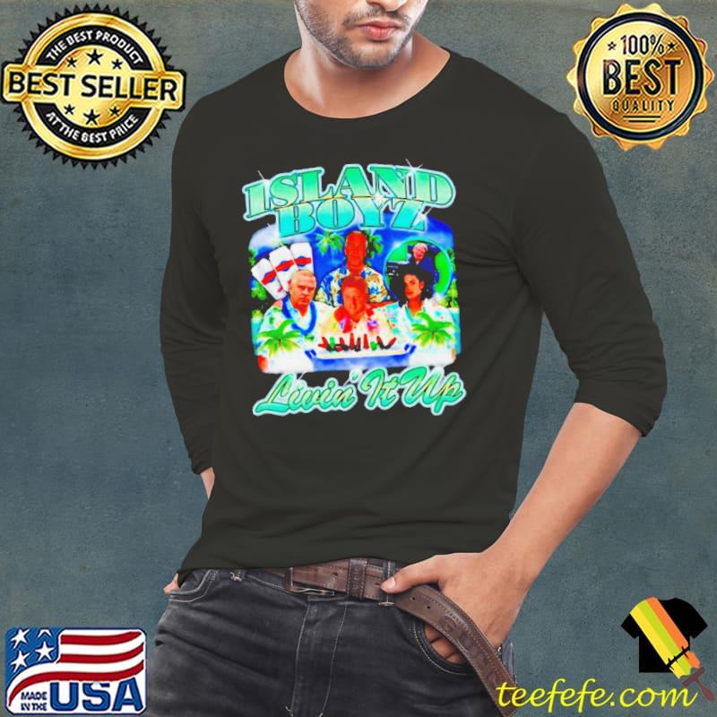 Island boyz livin it up s Long Sleeve Tee Island boyz livin it up s Long Sleeve Tee
