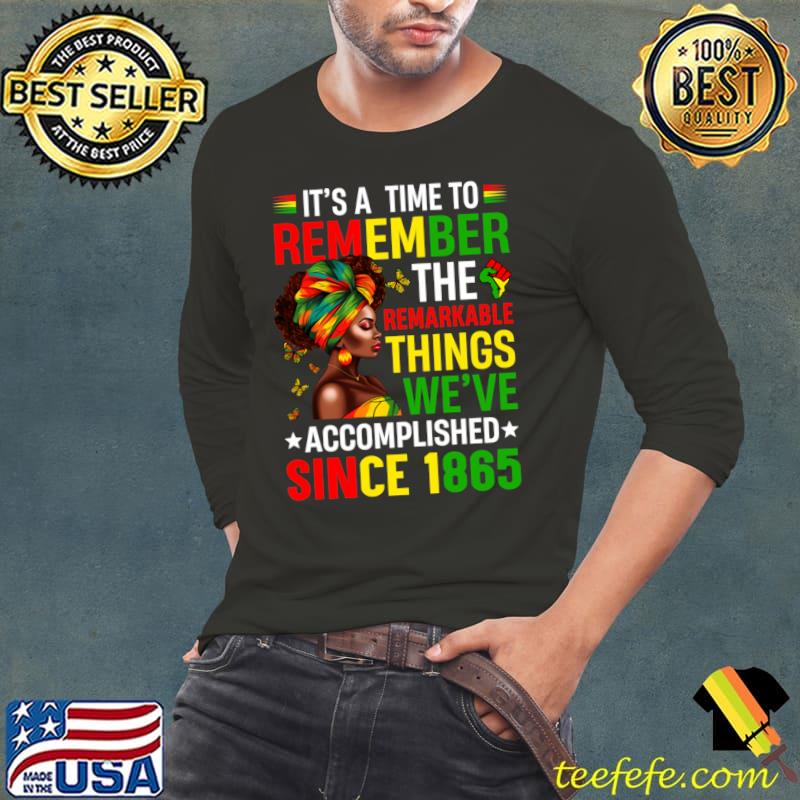 It's A Time To Remember Thing We've Accomplised Since 1865 Black History Month T-Shirt