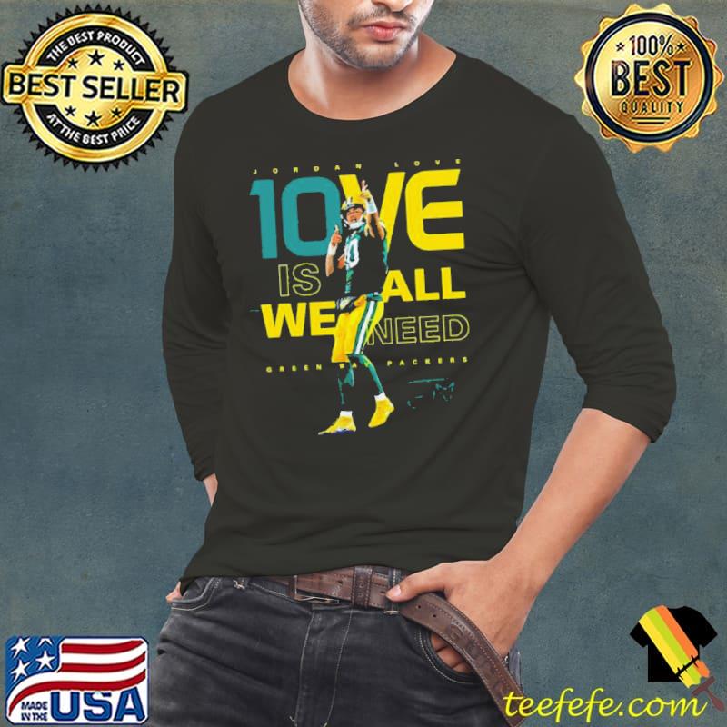 Jordan Love 1ove Is We All Need Green Bay Packers Signature Shirt Long Sleeve Tee Jordan Love 1ove Is We All Need Green Bay Packers Signature Shirt Long Sleeve Tee