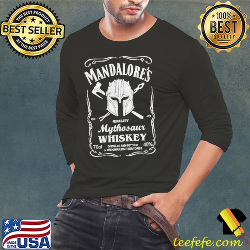 Mandalores quality mythosaur whiskey distilled and bottle in the Outer Rim Territories shirt