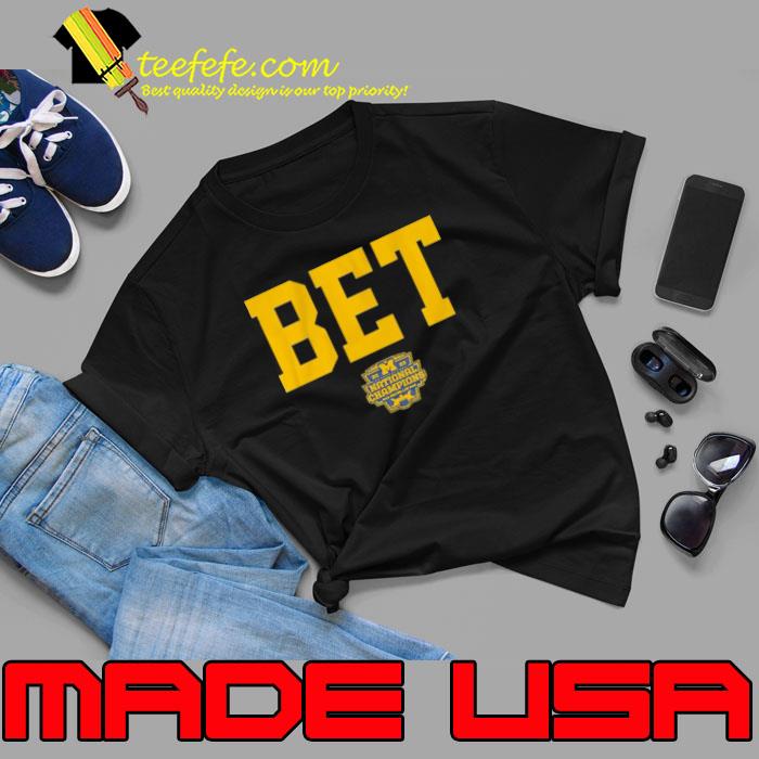 Michigan Wolverines Bet National Champions 2023 Shirt