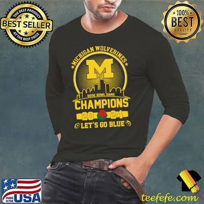 Michigan Wolverines Rose Bowl Champions 2024 Let's Go Blue T-Shirt