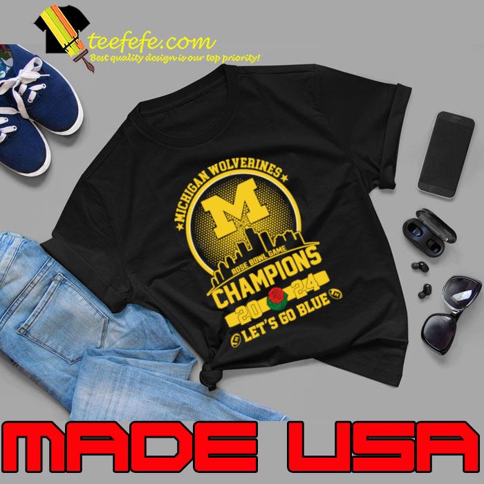 Michigan Wolverines Rose Bowl Champions 2024 Let's Go Blue T-Shirt Unisex Michigan Wolverines Rose Bowl Champions 2024 Let's Go Blue T-Shirt Unisex