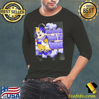 Mickey Mouse Baltimore Ravens You Do Not Want This Smoke Shirt