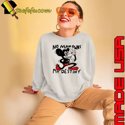 Mickey Mouse no man owns my destiny shirt