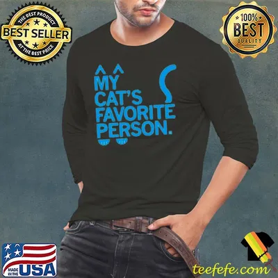 My Cat’s Favorite Person shirts