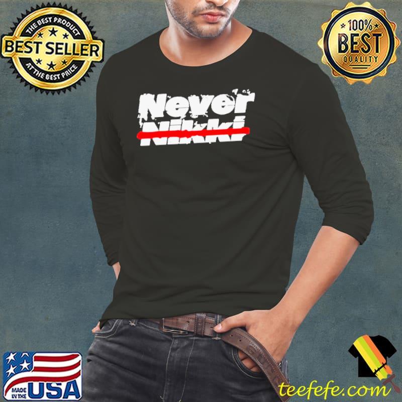 Never Nikki Shirt