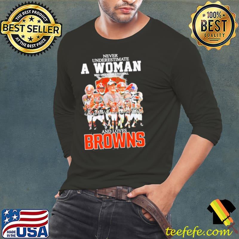 Never Underestimate A Woman Who Understands Football And Loves Cleveland Browns 2023 2024 Super Bowl Signatures Shirt