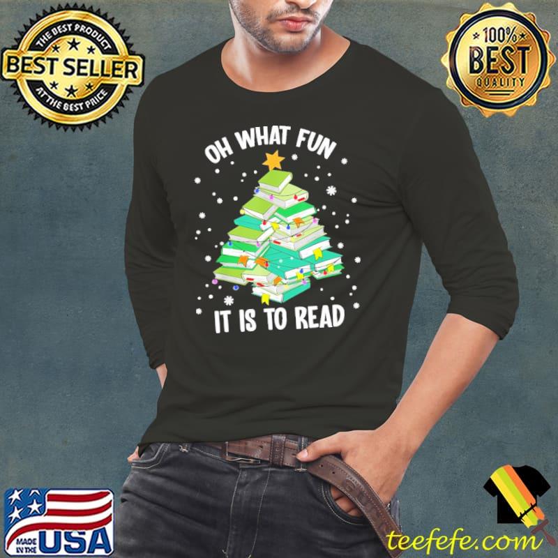 Oh What Fun It Is To Read Christmas Tree Book Lovers s Long Sleeve Tee Oh What Fun It Is To Read Christmas Tree Book Lovers s Long Sleeve Tee