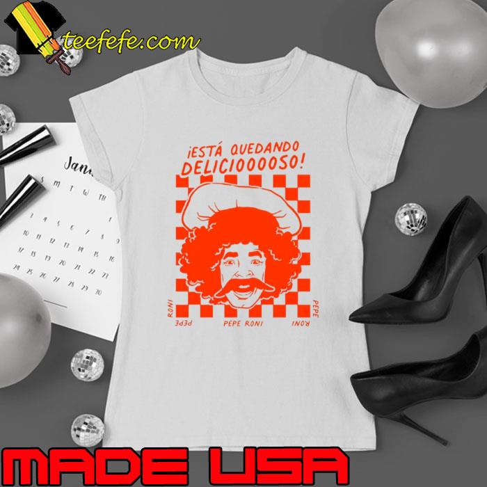 Pepe Roni pizza shirt