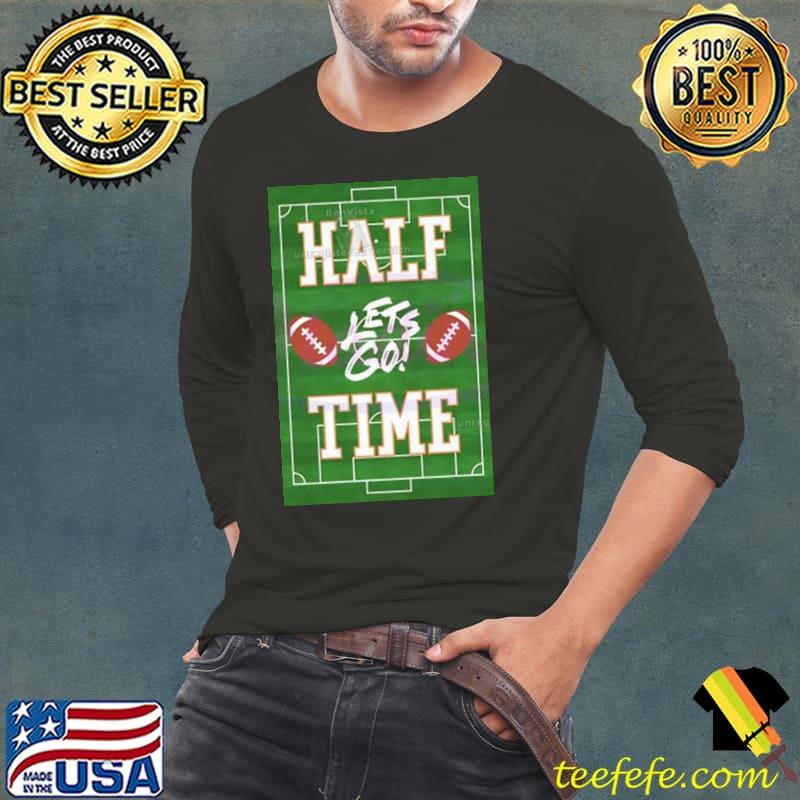 Pitch Football Lets Go Half Time Super Bowl s Long Sleeve Tee Pitch Football Lets Go Half Time Super Bowl s Long Sleeve Tee