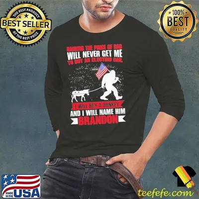 Raising the price of gas will never get me buy an electric car bigfoot usa flag shirt