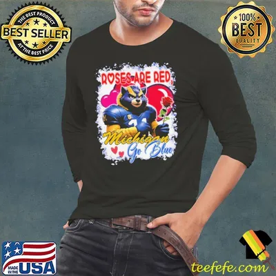 Roses Are Red Michigan Wolverines Go Blue Valentine Shirt