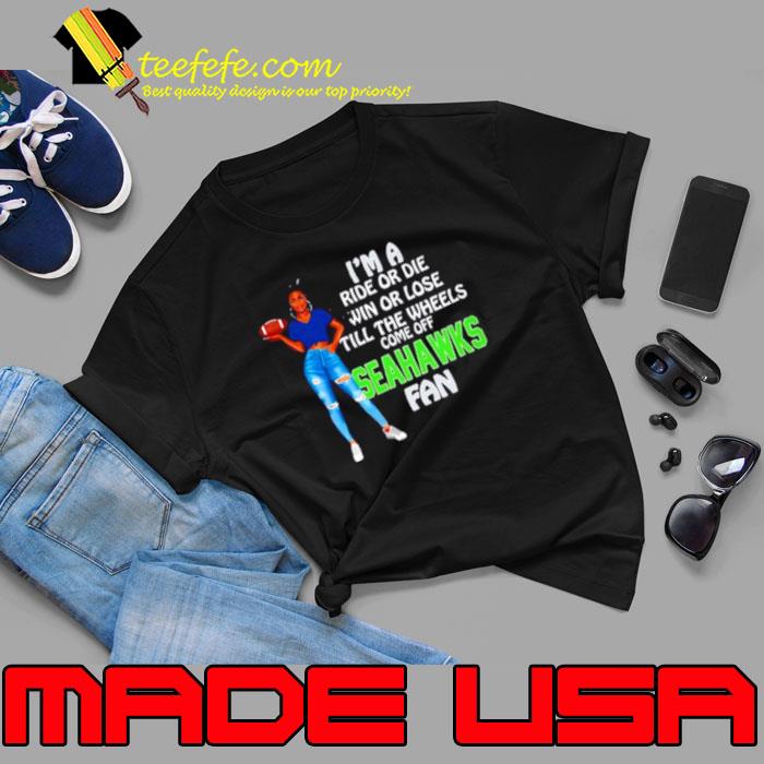 Seahawks Tide Supermodel football I’m a ride or die win or lose till the wheels come off Seahawks fan s Unisex Seahawks Tide Supermodel football I’m a ride or die win or lose till the wheels come off Seahawks fan s Unisex