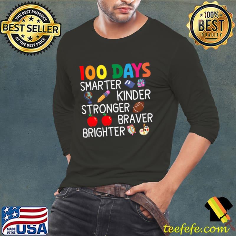 Smarter Kinder Stronger Brighter 100 Days Of School Teacher T-Shirt