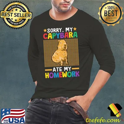 Sorry My Capybara Ate My Homework T-Shirt