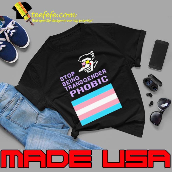 Stop being transgender phobic s Unisex Stop being transgender phobic s Unisex