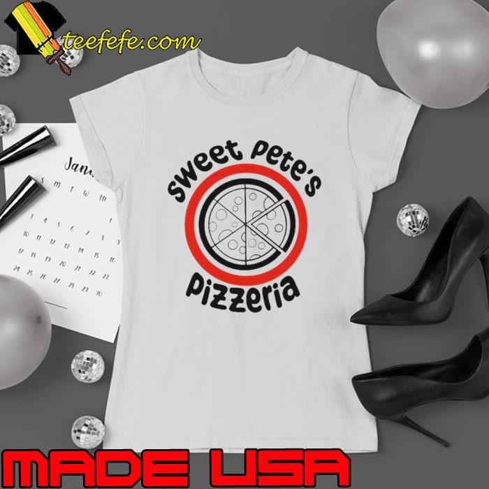 Sweet pete’s pizzeria shirt