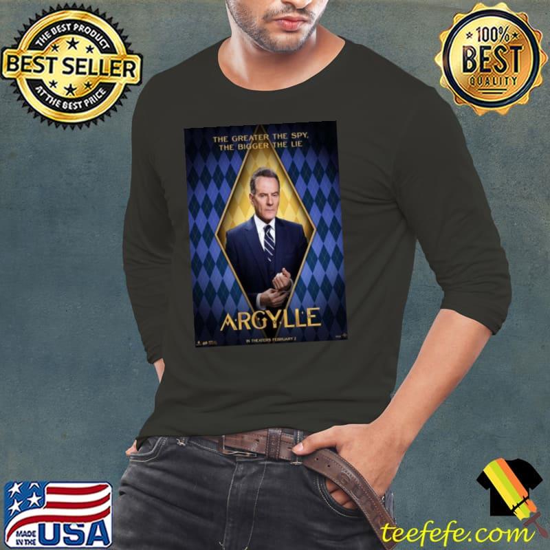 The Greater The Spy The Bigger The Lie Bryan Cranston As TBA In Argylle Movie Shirt