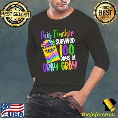 This Teacher Survived 100 Days Of Cray Cray T-Shirt
