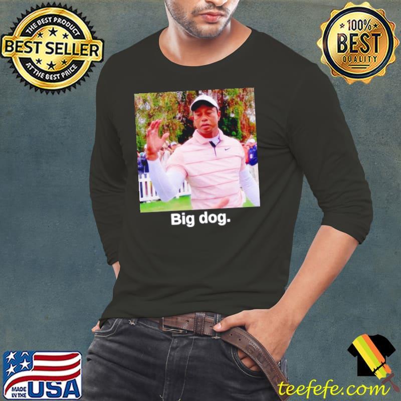 Tiger Woods Big Dog shirt Tiger Woods Big Dog shirt
