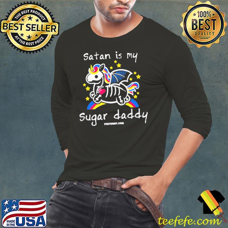Unicorn Satan Is My Sugar Daddy s Long Sleeve Tee Unicorn Satan Is My Sugar Daddy s Long Sleeve Tee