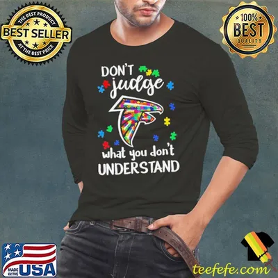 Atlanta Falcons Autism Don’t Judge What You Don’t Understand Shirt