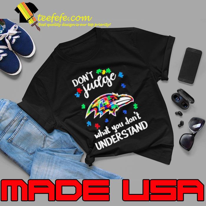 Baltimore Ravens Autism Don’t Judge What You Don’t Understand Shirt Unisex Baltimore Ravens Autism Don’t Judge What You Don’t Understand Shirt Unisex