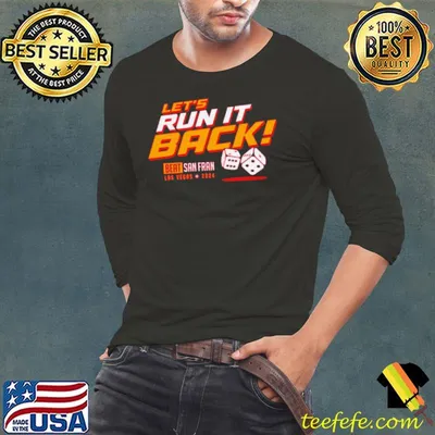 Beat San Francisco 49ers Let’s run it back shirt
