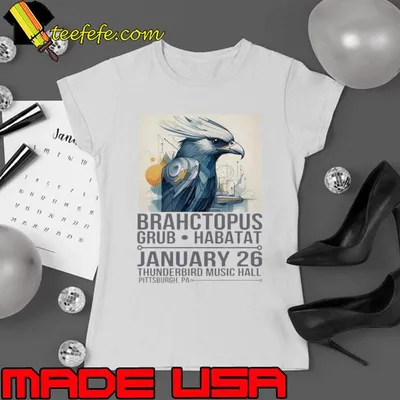 Brahctopus Grub Habitat January 26 Thunderbird Music Hall Pittsburgh, Pa shirt