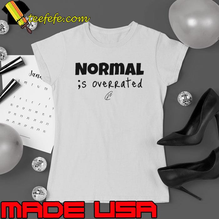 Creating Wonders Normal Is Overrated shirt Creating Wonders Normal Is Overrated shirt