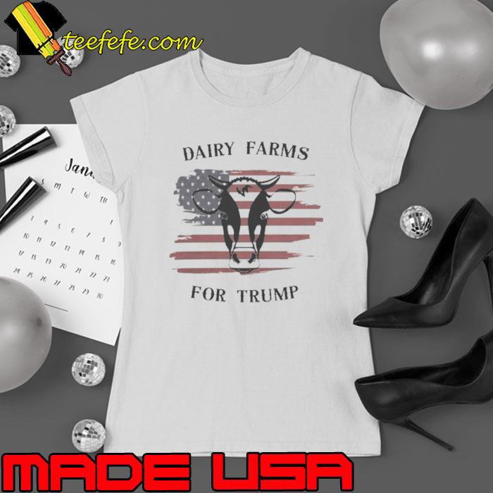 Forever Trump 2024 Dairy Farms For Trump shirt Forever Trump 2024 Dairy Farms For Trump shirt