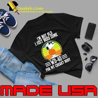 I'm not old just need some WD-40 for my creaky body snoopy vintage shirt