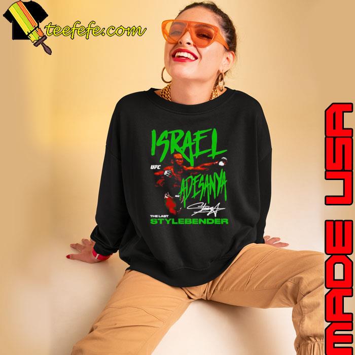 Israel Adesanya The Last Stylebender s Sweatshirt Israel Adesanya The Last Stylebender s Sweatshirt