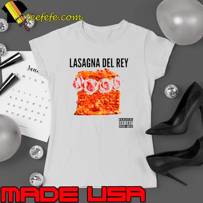 Lasagna Del Rey rose s Ladies tee Lasagna Del Rey rose s Ladies tee