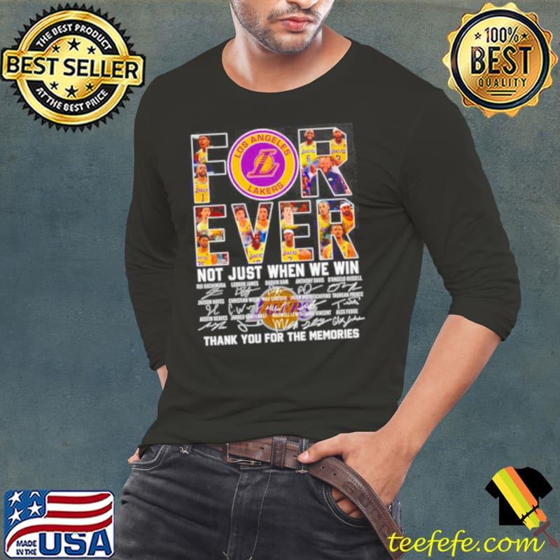 Los Angeles Lakers for ever not just when we win memories s Long Sleeve Tee Los Angeles Lakers for ever not just when we win memories s Long Sleeve Tee
